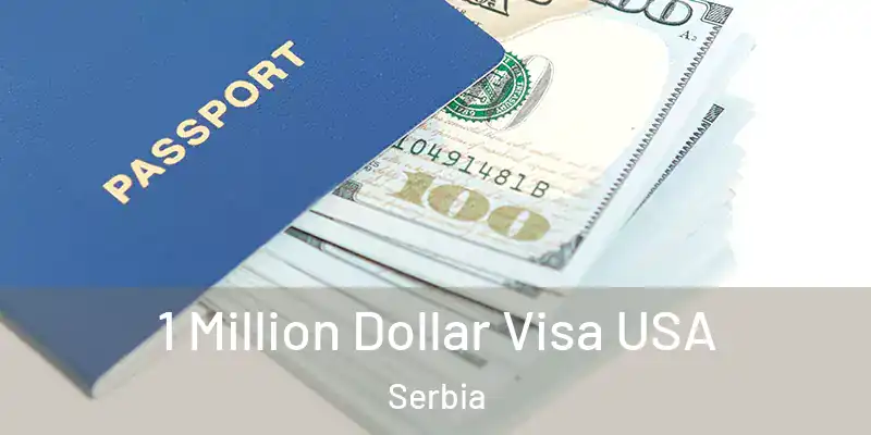  1 Million Dollar Visa USA Serbia