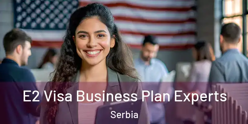  E2 Visa Business Plan Experts Serbia