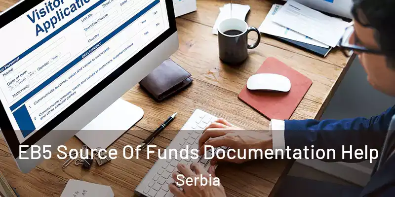  EB5 Source Of Funds Documentation Help Serbia