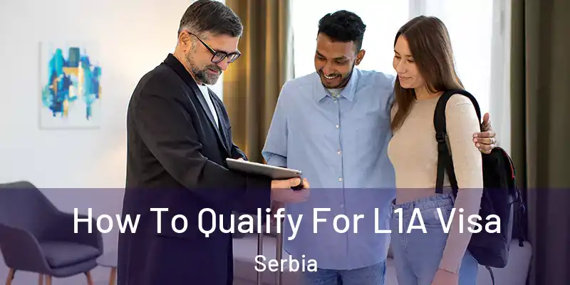  How To Qualify For L1A Visa Serbia