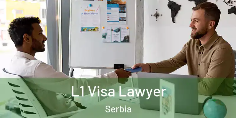  L1 Visa Lawyer Serbia