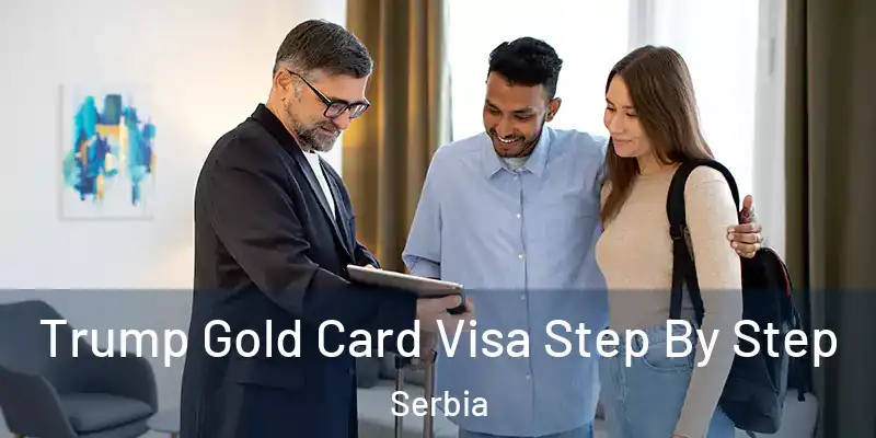  Trump Gold Card Visa Step By Step Serbia
