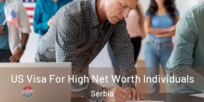  US Visa For High Net Worth Individuals Serbia
