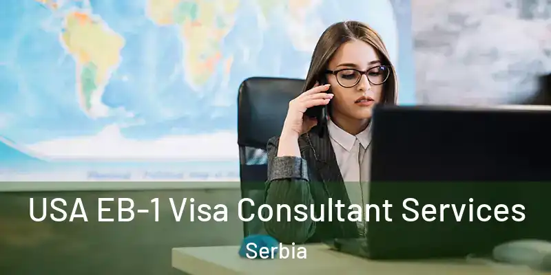  USA EB-1 Visa Consultant Services Serbia